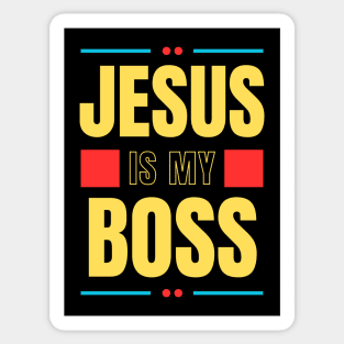 Jesus Is My Boss | Christian Sticker